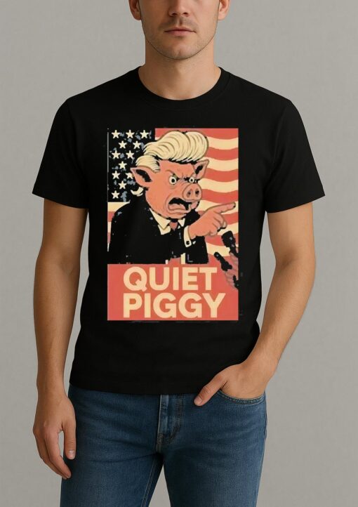 American Quiet Piggy Pig Trump Shirts