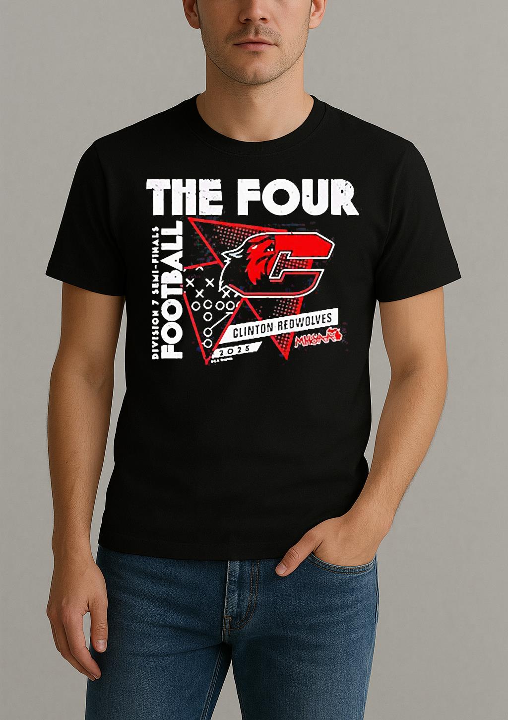Clinton Redwolves The Four 2025 Mhsaa Football D7 Semi Finals Shirt by Bino Shirt – Custom Graphic T-Shirt