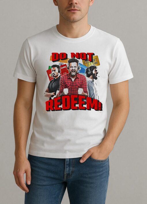 Do Not Redeem The Cards Graphic Shirt