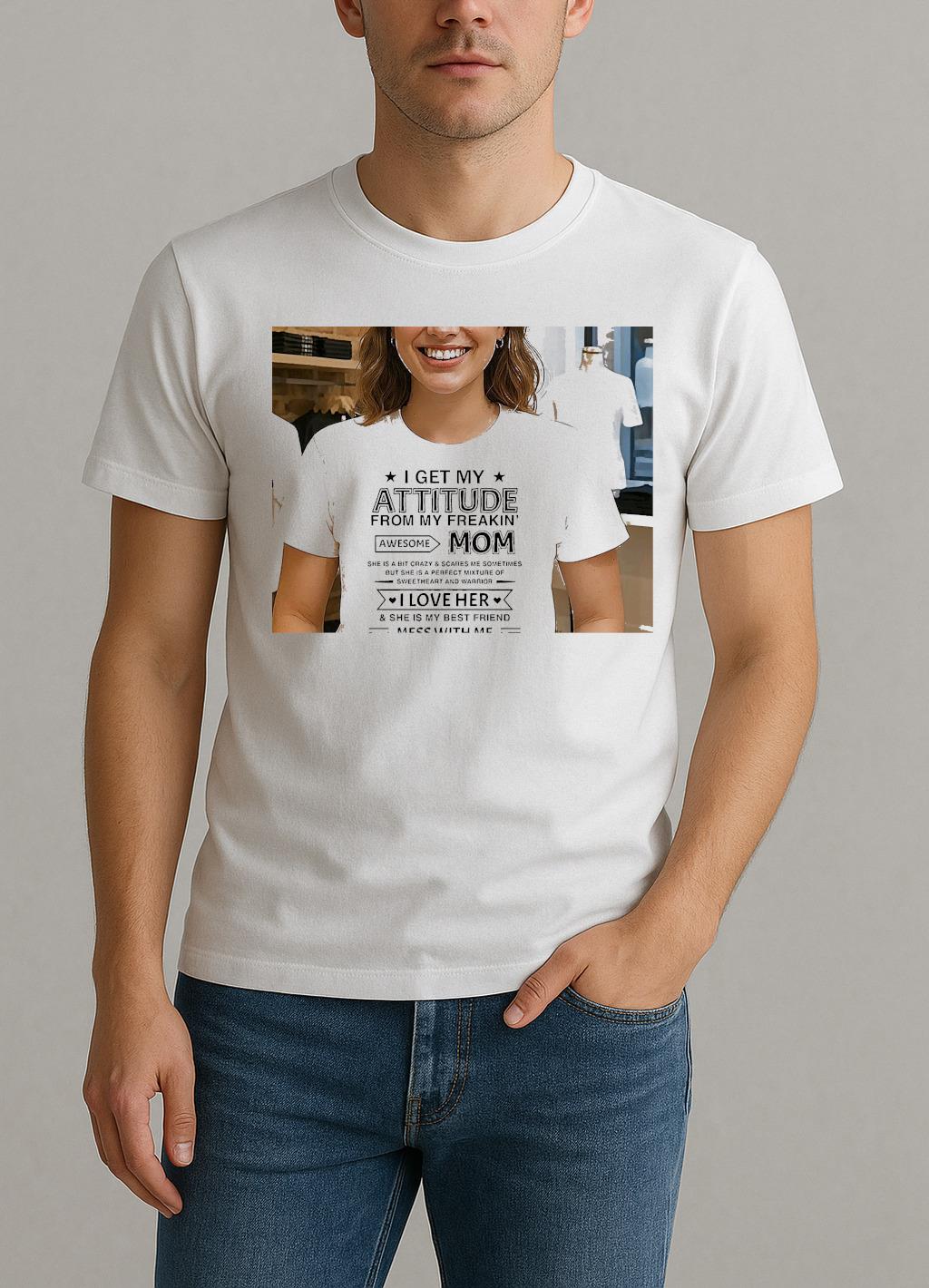 I Get My Attitude From My Freakin Awesome Mom Shirt by Bino Shirt – Custom Graphic T-Shirt