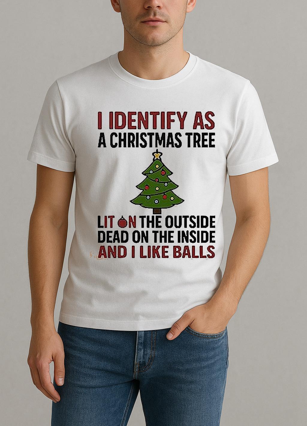 I Identify As A Christmas Tree Lit On The Outside Shirt by Bino Shirt – Custom Graphic T-Shirt
