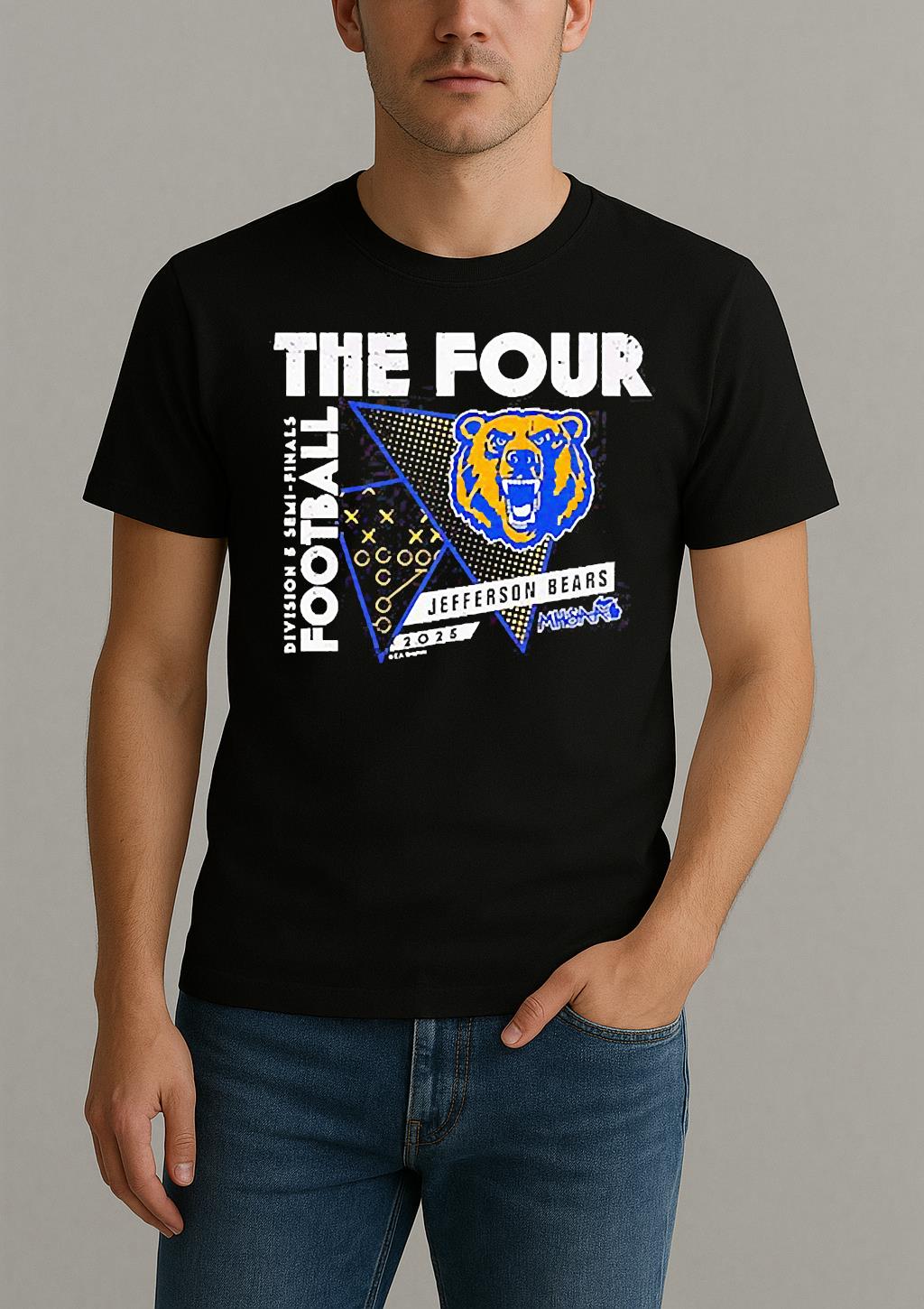 Jefferson Bears The Four 2025 Mhsaa Football D5 Semi Finals Shirt by Bino Shirt – Custom Graphic T-Shirt