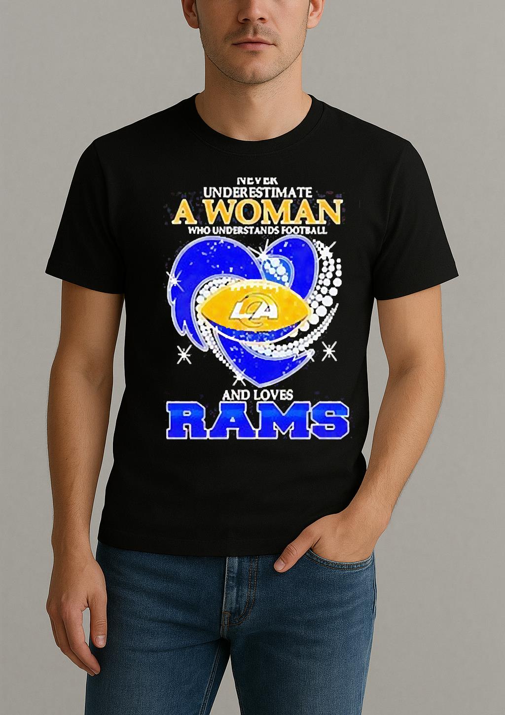 Never Underestimate A Woman Who Understands Football And Loves Los Angeles Rams T Shirt by Bino Shirt – Custom Graphic T-Shirt