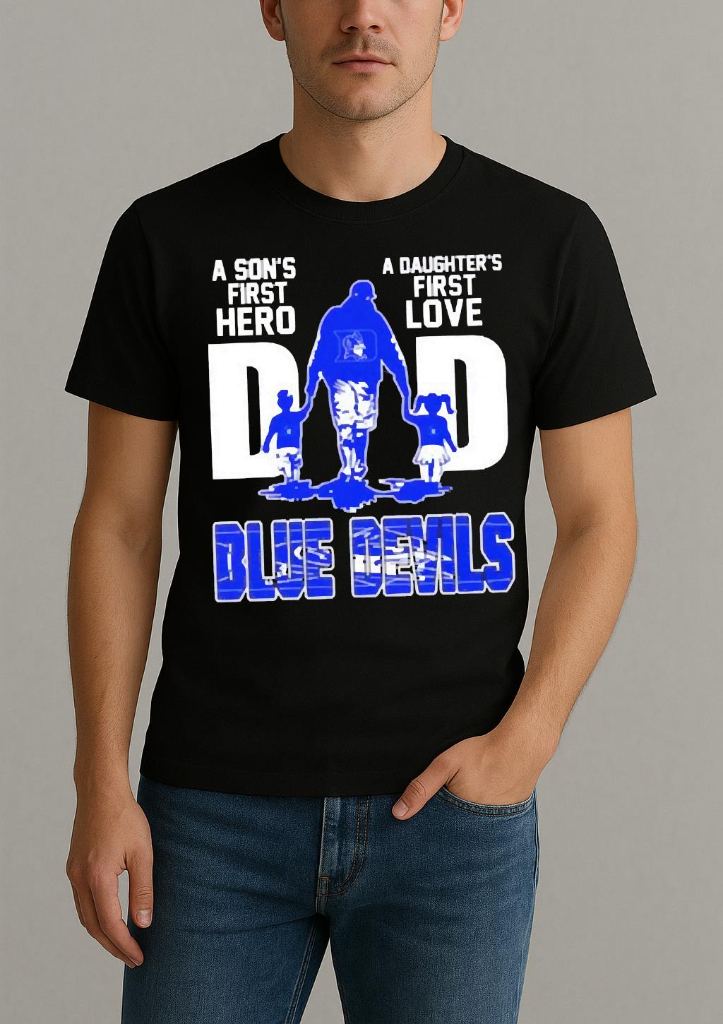 Official Duke Blue Devils A Sons First Hero A Daughters First Love Dad Shirt by Bino Shirt – Custom Graphic T-Shirt