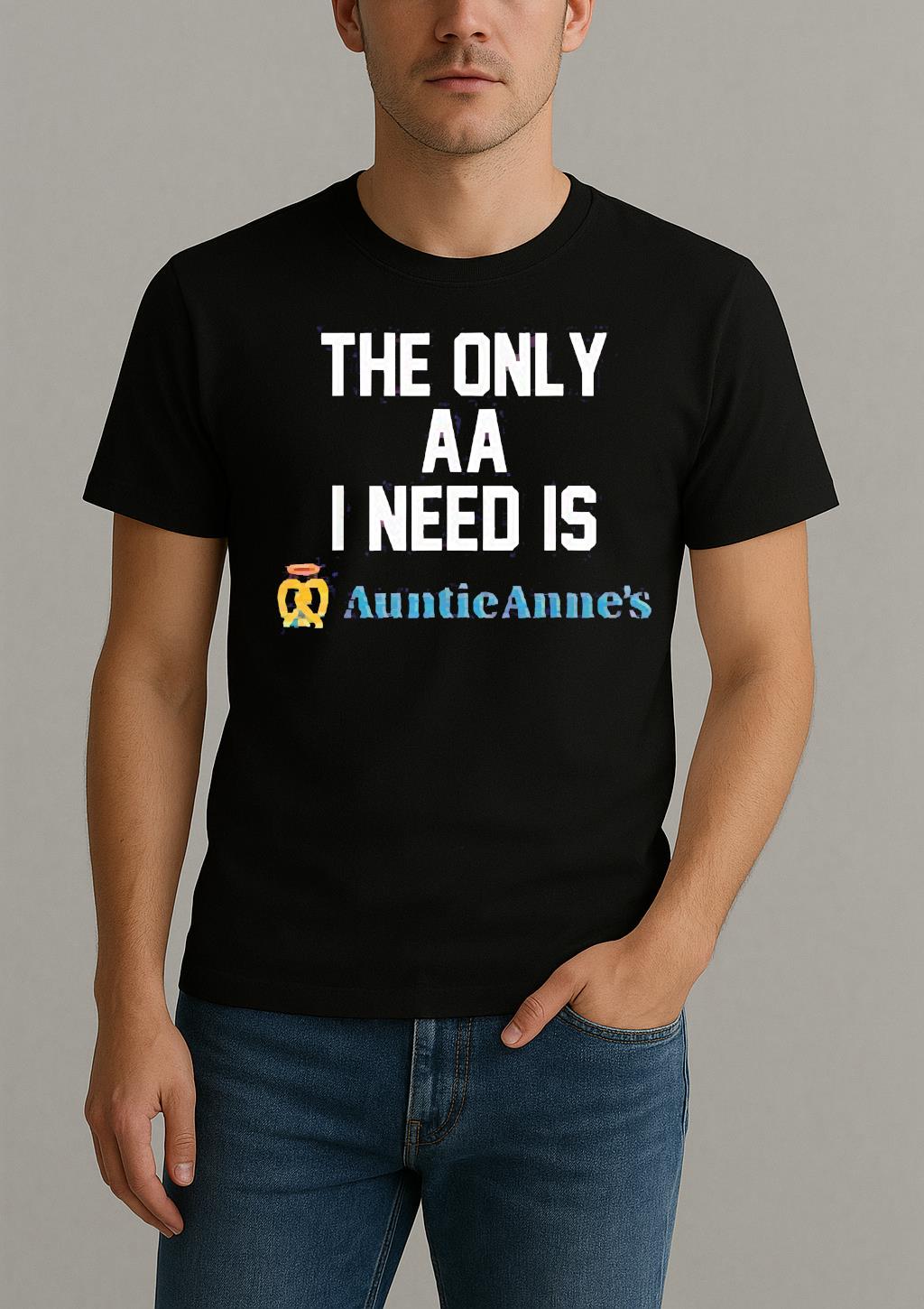 The Only Aa I Need Is Auntie Annes Shirt by Bino Shirt – Custom Graphic T-Shirt