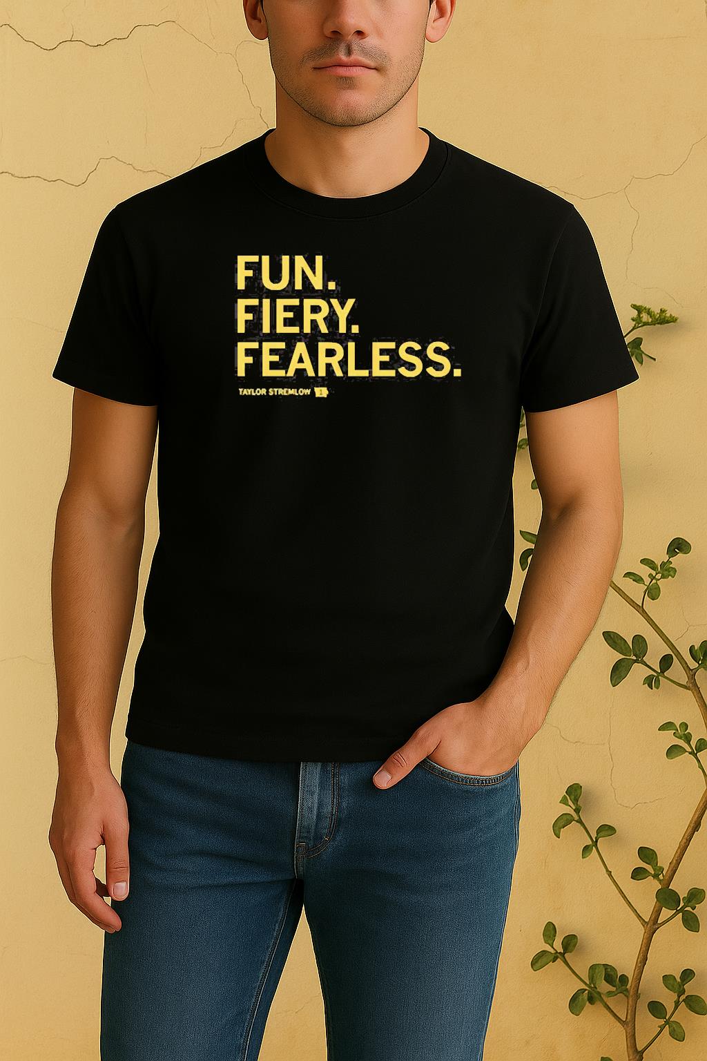 Fun Fiery Fearless Tayler Stremlow Tee Shirt by Bino Shirt – Custom Graphic T-Shirt