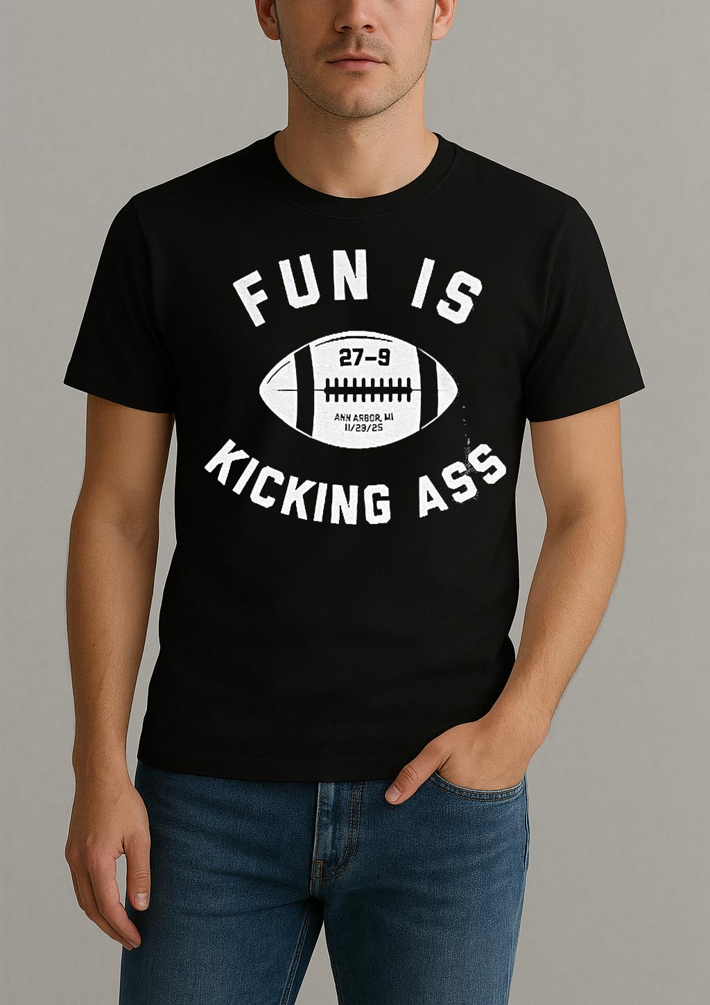 Fun Is Kicking Ass 27 9 Ohio State Buckeyes Football Nfl 2025 Shirt by Bino Shirt – Custom Graphic T-Shirt