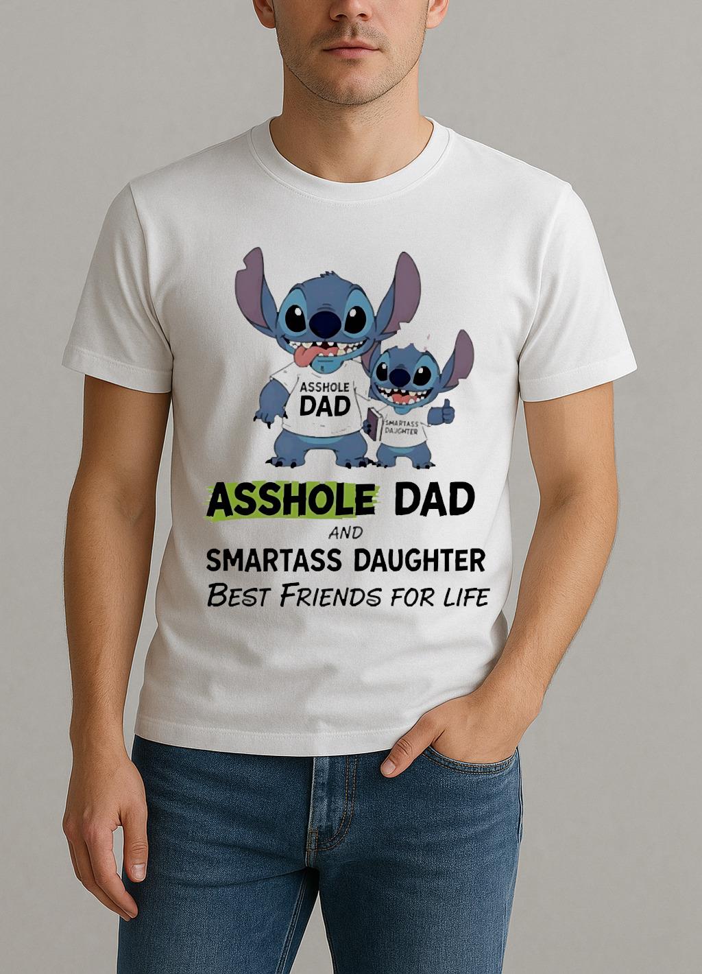 Officials Stitch Dad And Daughter Asshole Dad And Smartass Daughter Best Friends For Life Circle Shirt by Bino Shirt – Custom Graphic T-Shirt